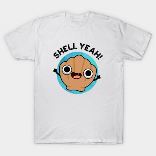 Shell Yeah Cute Seashell Pun T-Shirt